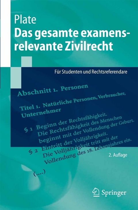 Das gesamte examensrelevante Zivilrecht -  Mark-Oliver Otto,  J&uuml;rgen Plate