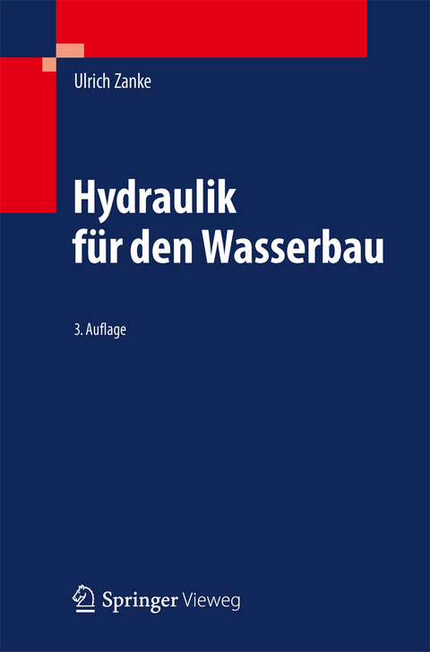 Hydraulik f&uuml;r den Wasserbau -  Ulrich C. Zanke