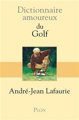 Dictionnaire amoureux du golf