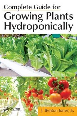 Complete Guide for Growing Plants Hydroponically -  Jr. Jones