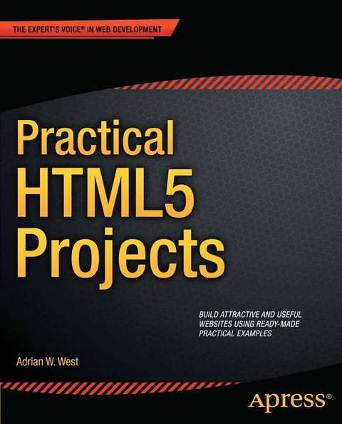 Practical HTML5 Projects - Adrian W. West