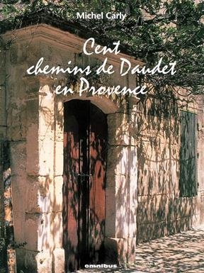 Cent chemins de Daudet en Provence