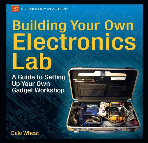 Building Your Own Electronics Lab - Dale Wheat