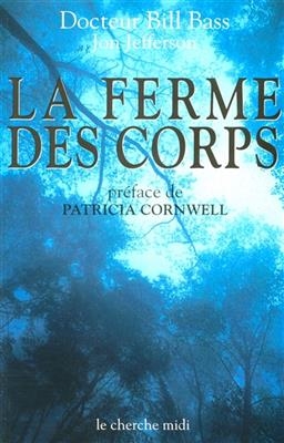 La ferme des corps - Bill Bass, Jon Jefferson