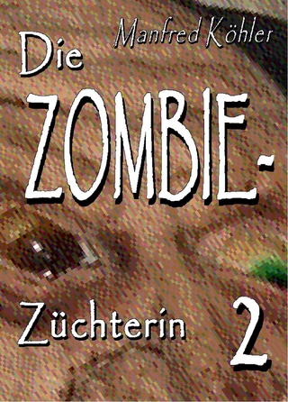 Die Zombie-Züchterin