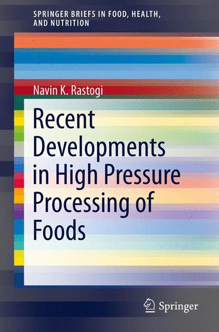 Recent Developments in High Pressure Processing of Foods - Navin K Rastogi