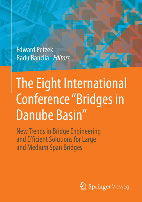 The Eight International Conference "Bridges in Danube Basin" - 