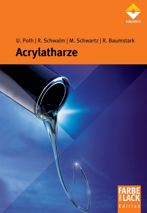 Acrylatharze - Ulrich Poth, Reinhold Schwalm, Roland Baumstark, Manfred Schwartz