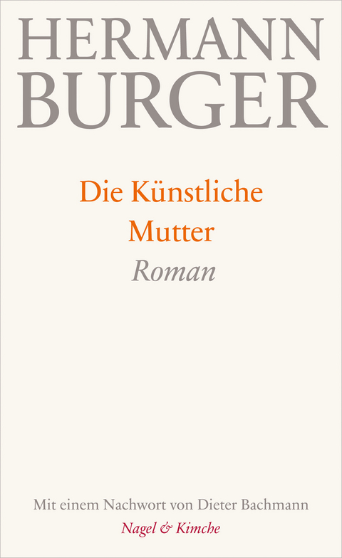 Die K&uuml;nstliche Mutter - Hermann Burger