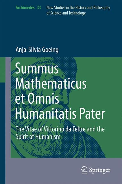 Summus Mathematicus et Omnis Humanitatis Pater - Anja-Silvia Goeing