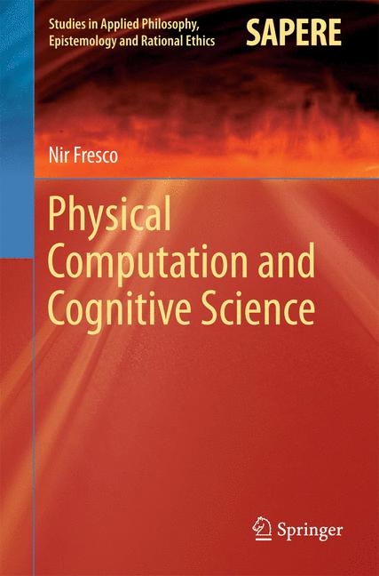Physical Computation and Cognitive Science - Nir Fresco