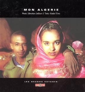 Mon Alg&eacute;rie - S&eacute;bastien Cailleux, Khaled Elraz