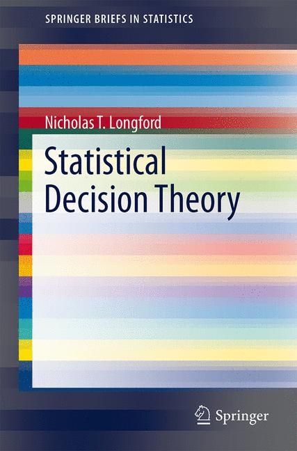 Statistical Decision Theory - Nicholas T. Longford