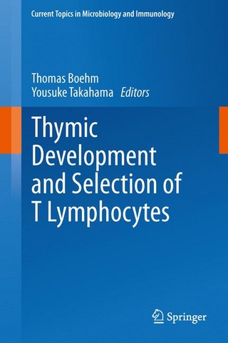 Thymic Development and Selection of T Lymphocytes