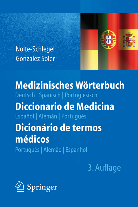 Medizinisches W&ouml;rterbuch/Diccionario de Medicina/Dicion&aacute;rio de termos m&eacute;dicos - Irmgard Nolte-Schlegel, Joan Jos&eacute; Gonz&aacute;lez Soler