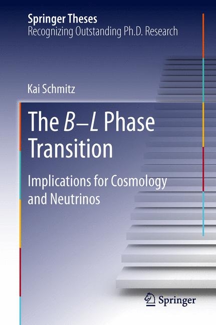 The B&minus;L Phase Transition - Kai Schmitz