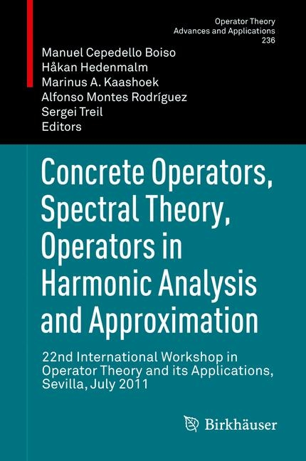 Concrete Operators, Spectral Theory, Operators in Harmonic Analysis and Approximation - 