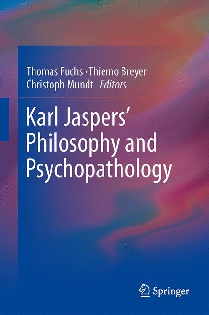 Karl Jaspers&rsquo; Philosophy and Psychopathology - 
