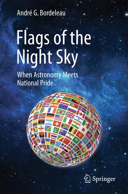 Flags of the Night Sky - Andr&eacute; G. Bordeleau