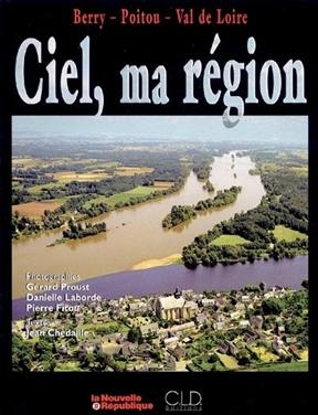 Ciel, ma r&eacute;gion - G. Proust, D. Laborde, P. Fitou