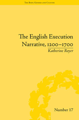 English Execution Narrative, 1200 1700 -  Katherine Royer