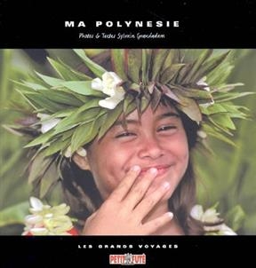 Ma Polyn&eacute;sie - Sylvain Grandadam