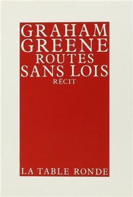 Routes sans lois - Graham Greene