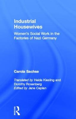 Industrial Housewives -  Carola Sachse