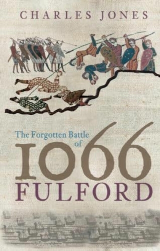 The Forgotten Battle of 1066: Fulford