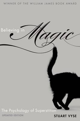 Believing in Magic -  Stuart A. Vyse