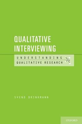 Qualitative Interviewing -  Svend Brinkmann