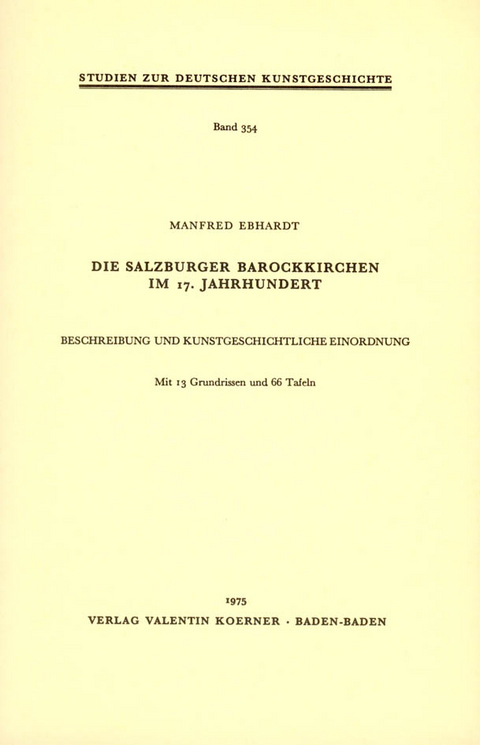 Die Salzburger Barockkirchen im 17. Jahrhundert - Manfred Ebhardt