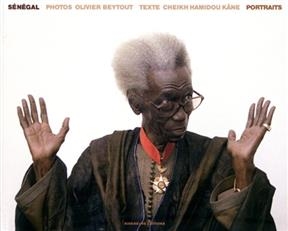 S&eacute;n&eacute;gal : portraits - Olivier Beytout, Cheikh Hamidou Kane