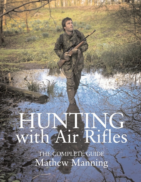 Hunting with Air Rifles -  Matthew Manning