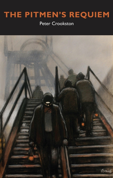 Pitmen's Requiem -  Peter Crookston