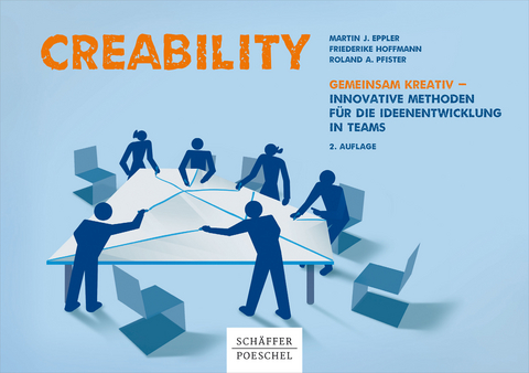 Creability -  Martin J. Eppler,  Friederike Hoffmann,  Roland A. Pfister