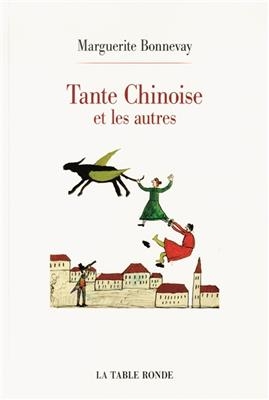 Tante chinoise et les autres - Marguerite Bonnevay