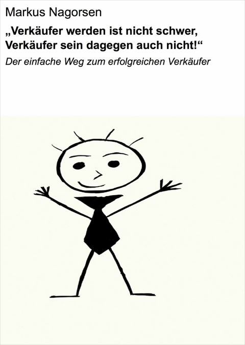 "Verk&auml;ufer werden ist nicht schwer, Verk&auml;ufer sein dagegen auch nicht!" - Markus Nagorsen