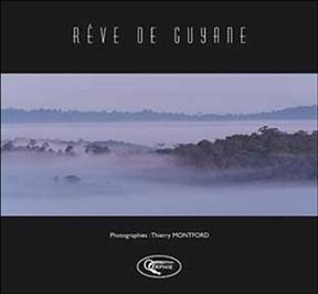 R&ecirc;ve de Guyane - Thierry Montford