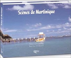Sc&egrave;nes de Martinique -  Vuillet. Jean-L