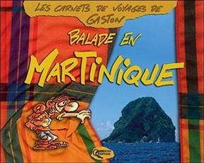 Balade en Martinique -  Gaston