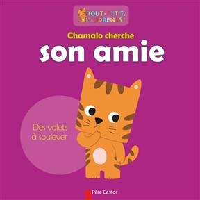 Chamalo cherche son amie - Marion Billet