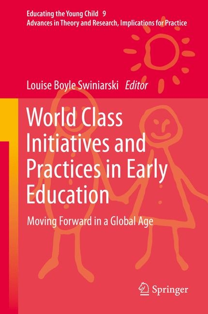 World Class Initiatives and Practices in Early Education - 