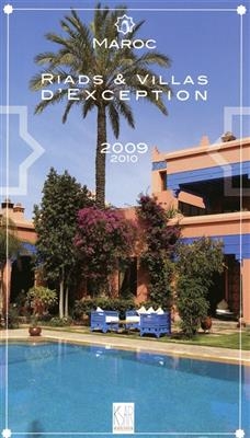 Maroc : riads et villas d'exception