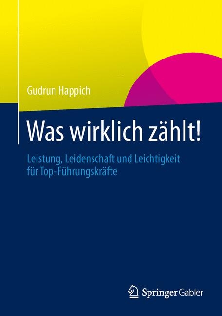 Was wirklich z&auml;hlt! - Gudrun Happich