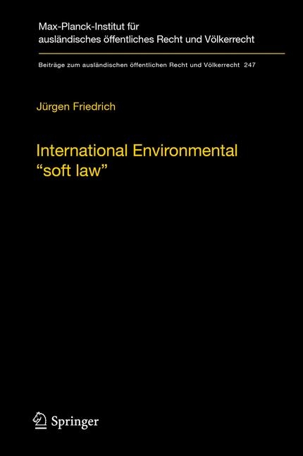 International Environmental &ldquo;soft law&rdquo; - J&uuml;rgen Friedrich