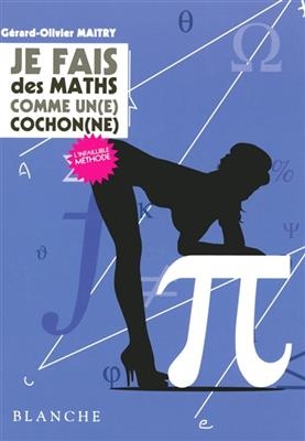 Je fais des maths comme un(e) cochon(ne)