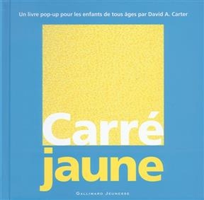 Carré jaune : un livre pop-up pour les enfants de tous les âges