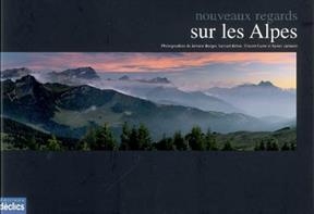 Nouveaux regards sur les Alpes