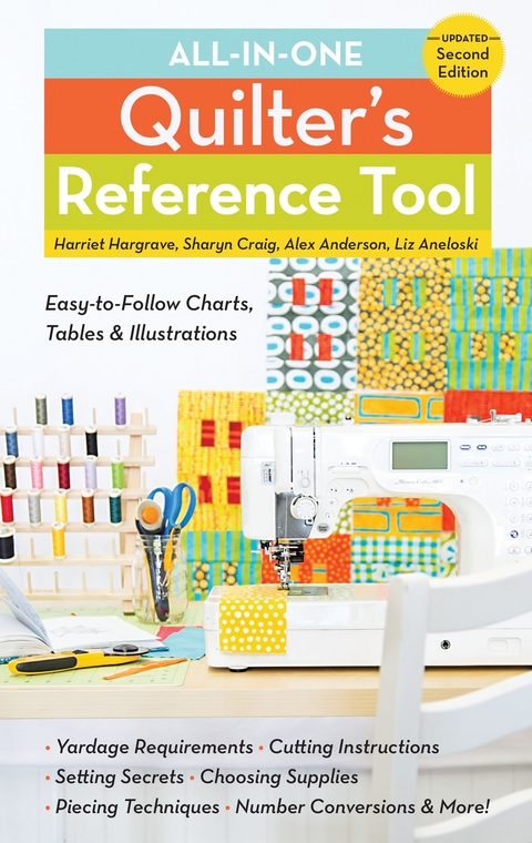 All-in-One Quilter's Reference Tool -  Alex Anderson,  Liz Aneloski,  Sharyn Craig,  Harriet Hargrave